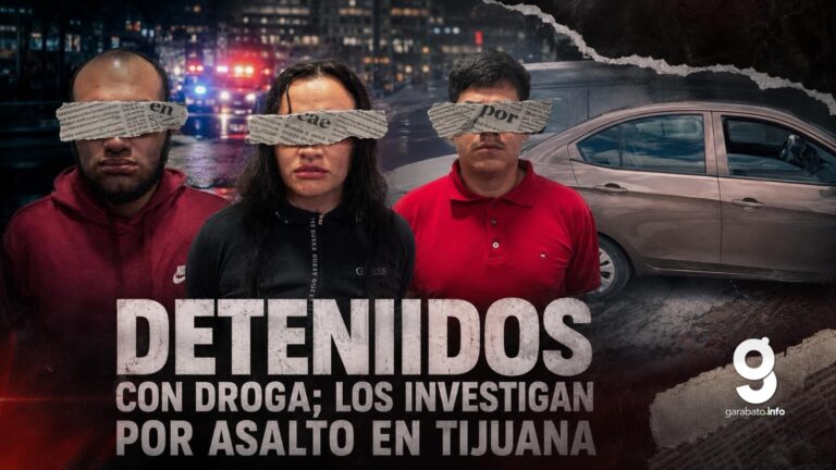Detienen a tres con droga; los investigan por asalto en Tijuana