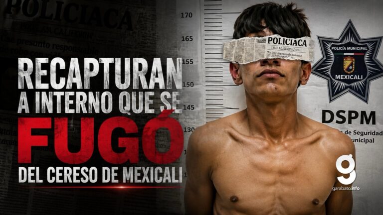 Recapturan a interno que escapó del CERESO de Mexicali tras operativo