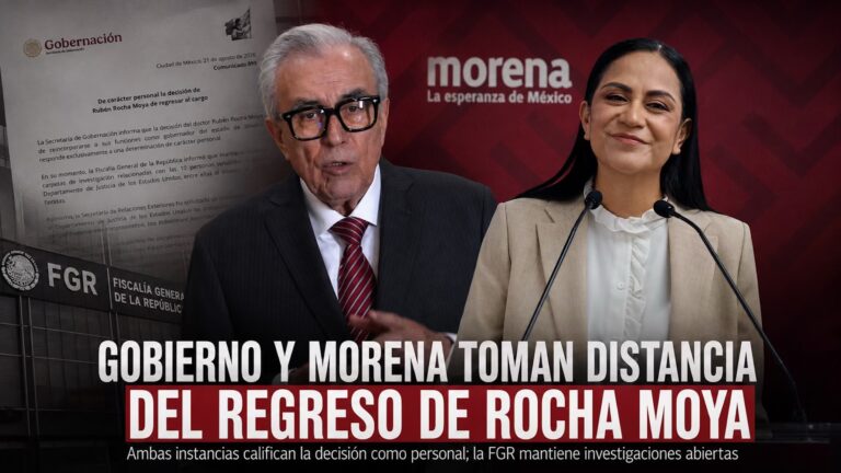 Gobierno y Morena toman distancia del regreso de Rocha Moya