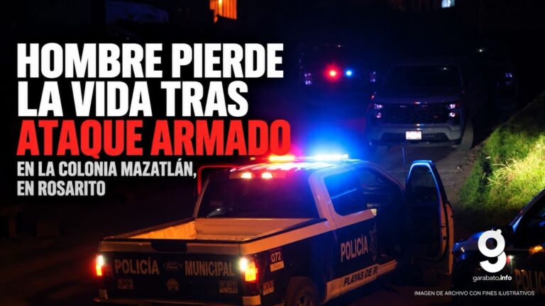 Ataque armado en colonia Mazatlán de Rosarito deja un muerto