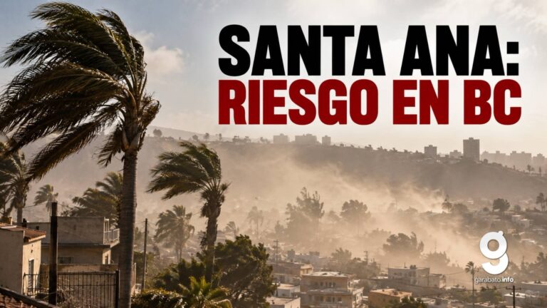 Santa Ana en BC: alertan por vientos de 100 km/h y lluvias
